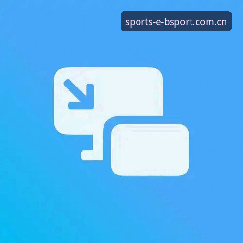 Bsport体育平台最新下载实用指南：从注册到赛事追踪的完整操作手册