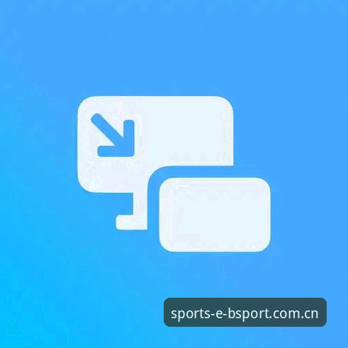 Bsport体育平台数据服务详解：最新下载地址与使用指南